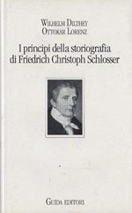 I Principi Della Storiografia Di Friedrich Christoph Schlosser