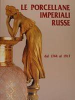 Le Porcellane Imperiali Russe Dal 1744 Al 1917