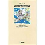 L' Europa difficile. Storia politica della Comunità europea