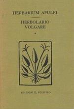 Herbarium Apulei 1481 - Herbolario Volgare 1522 (2 Volumi)