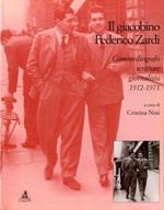 Il giacobino Federico Zardi. Commediografo, scrittore, giornalista 1912-1971