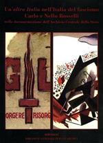 Un'Altra Italia Nell'Italia Del Fascismo. Carlo e Nello Rosselli Nella Documentazione Dell'Archivio Centrale Dello Stato (Solo Il Secondo Volume)