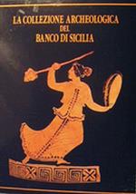 La Collezione Archeologica Del Banco Di Sicilia (2 Volumi)