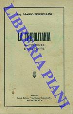 La Tripolitania. Il presente e l’avvenire