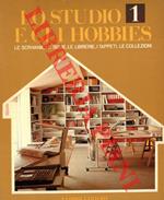 Lo studio e gli hobbies. 1. Le scrivanie, le sedie, le librerie, i tappeti, le collezioni