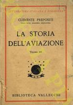 La storia dell'aviazione. Vol. III