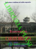 Innovazione e tradizione nel credito cooperativo. Innovation and tradition in Cooperative Credit. Il caso europeo di Carate Brianza. The european case of Carate Brianza