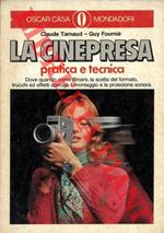 La cinepresa. Pratica e tecnica