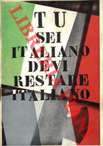 Tu sei italiano devi restare italiano