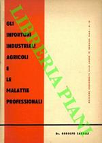 Gli infortuni industriali agricoli e le malattie professionali