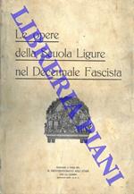 Le opere della Scuola Ligure nel Decennale Fascista