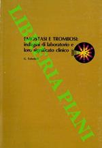 Emostasi e trombosi: indagini di laboratorio e loro significato clinico
