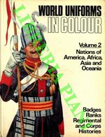 World Uniforms in Colour. Volume 1. The European Nations. Volume 2. Nations of America, Africa, Asia and Oceania