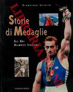 Storie di medaglie. Gli ori italiani