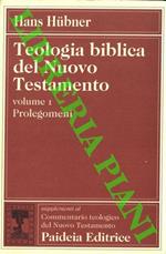 Teologia biblica del Nuovo testamento. I. Prolegomeni