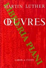 Oeuvres. Tome IV. De l’autorité temporelle. Que Jésus-Christ est né juif . Qu’une assemblée ou communauté chrétienne a le droit et le pouvoir de juger toutes les doctrines. Aux magistrats de toutes les villes allemandes pour les inviter à ouvrir et à