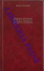 Enciclopedia della storia. Dal 4000 A.C. ai giorni nostri