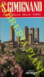 S. Gimignano. Città delle belle torri