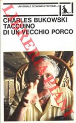 Taccuino di un vecchio porco. A cura di Carlo A. Corsi