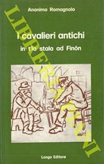 I cavalieri antichi in t'la stala ad Finon