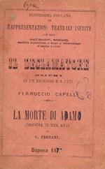 Il Declamatore, dramma in un prologo e 3 atti. La morte di Adamo, dramma in tre atti