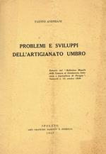 Problemi e sviluppi dell'artigianato umbro. Estratto dal Bollettino mensile della Camera di Commercio Industria e Agricoltura di Perugia fascicolo n.10 ottobre 1949