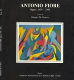 Antonio Fiore. Opere 1978 - 1991