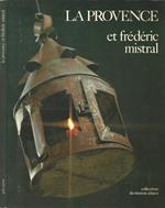 La Provence et Frédéric Mistral au Museon arlaten