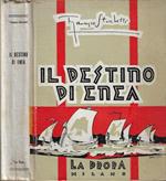 Il destino di Enea. L'Eneide di Virgilio ridotta per la gioventù