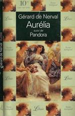 Aurélia. Suivi de Pandora