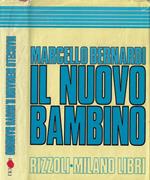 Il nuovo bambino. Una guida per i genitori di oggi. Da 0 a 11 anni