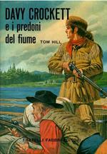 Davy Crockett E I Predoni Del Fiume