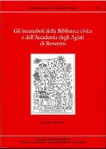 Gli Incunaboli Della Biblioteca Civica Dell'accademia Degli Agiati Di Rovereto