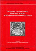 Incunaboli E Cinquecentine Del Fondo Trentino Della Biblioteca Comunale Di Trento