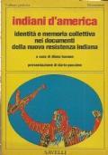 Indiani D’America. Identità E Memoria Collettiva Nei Documenti Della Nuova Resistenza Indiana