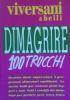 Dimagrire. 100 Cento Trucchi