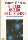 Il Cuore Oscuro Dell'Universo. Alla Ricerca Della ''Quinta Essenzà'