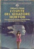 L’Ospite Del Senatore Horton. Una Presenza Oscura E Dimenticata. Un Enigma Sconvolgente