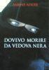 Dovevo Morire Da Vedova Nera