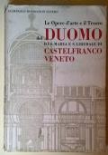 Le Opere d’arte e il Tesoro del Duomo di S. Maria e S. Liberale di Castelfranco Veneto