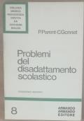 Problemi del disadattamento scolastico di Paule Parent,Claude Gonnet