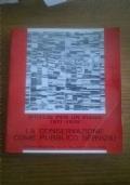 LA Conservazione Come Pubblico Servizio : Ipotesi Per Un Piano Di Tutela Intervento E Riqualificazione Dei Beni Artistici E Culturali Mobili Delle Prov. Di Bologna, Ferrara Forlì 1971 - 1975