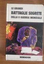 Le grandi battaglie della II guerra mondiale