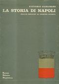 La storia di Napoli dalle origini ai nostri giorni