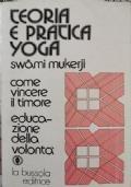 Teoria e pratica Yoga di Swan Mukerji