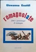 Romagnolate - fatti e personaggi di romagna (AUTOGRAFO E DEDICA)