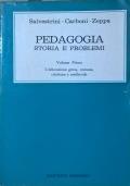 Pedagogia: Storia e problemi Volume Primo