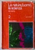 La natura, l’uomo, la scienza. Vol. 2 di Arturo Caprioglio