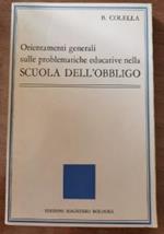 Orientamenti generali sulle problematiche educative nella scuola dell’obbligo di B. Colella