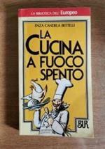 La cucina a fuoco spento